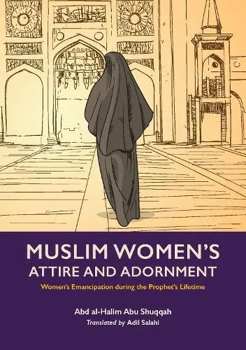 Produktbild Abd al-Halim Abu Shuq Muslim Woman's Attire and Adornm (Taschenbuch) (US IMPORT)