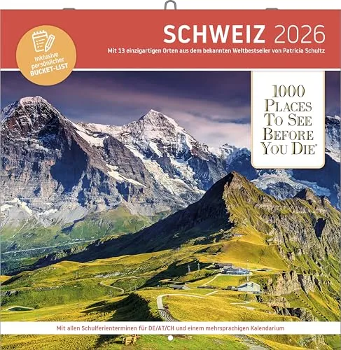 Places to See Before You Die – Schweiz Broschürenkalender 2026 | Wandkalender 30 × 30 cm | Panorama-Motive & Notizkalendarium 1000