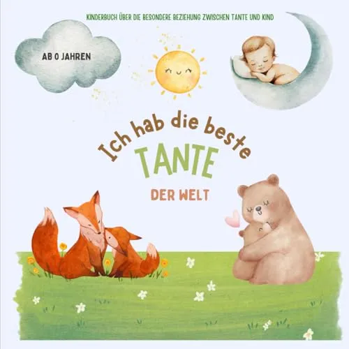 Ich hab die beste Tante der Welt: Bestes Tante Geschenk - Kinderbuch mit Geschichten über Nichte und Neffen - Du wirst Tante