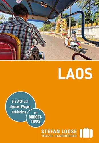 Stefan Loose Reiseführer Laos: mit Reiseatlas - Umfassender Reiseführer für Laos, inklusive detailliertem Reiseatlas und Insider-Tipps für unvergessliche Erlebnisse.