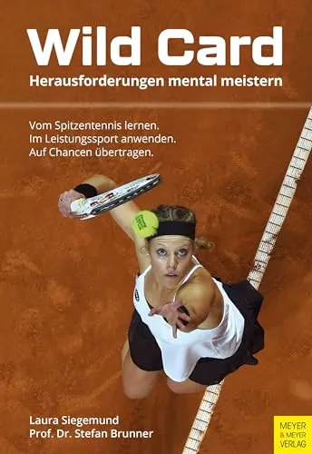 Wild Card: Herausforderungen mental meistern - Sport Allgemein, effektive Strategien zur mentalen Stärkung und Überwindung von Herausforderungen im Sport.