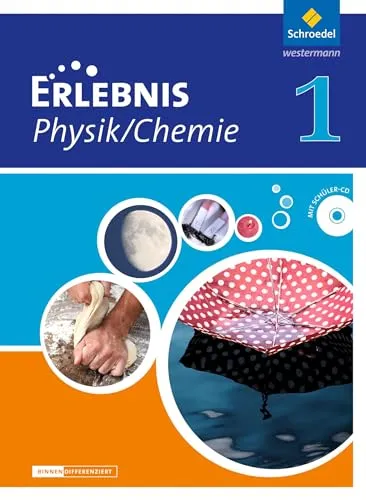 Erlebnis Physik / Chemie - Schülerband 1 für Niedersachsen - Chemie Schulbücher, differenzierte Lerninhalte für eine gezielte Förderung in Physik und Chemie.