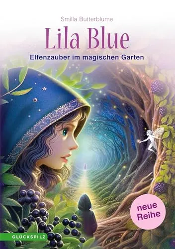 Lila Blue: Elfenzauber im magischen Garten