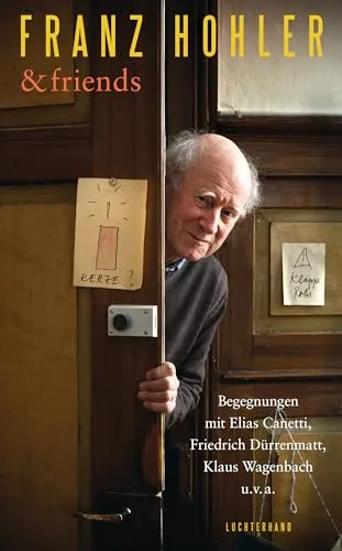 Franz Hohler & friends: Begegnungen mit Elias Canetti, Friedrich Dürrenmatt, Klaus Wagenbach u.v.a. - Anthologie über bedeutende literarische Begegnungen, bietet tiefgehende Einblicke in das Werk und Denken von bekannten Autoren.