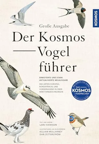 Der Kosmos-Vogelführer: Alle Arten Europas, Nordafrikas und Vorderasiens - Umfassender Bestimmungsführer für Vogelarten, ideal für Naturfreunde und Hobby-Ornithologen, mit erweiterten Informationen und aktualisierten Illustrationen.
