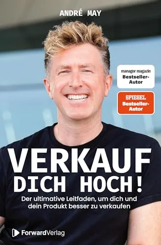 Verkauf dich hoch: Der ultimative Leitfaden für erfolgreiches Marketing - Entdecken Sie Strategien für effektives Marketing und Verkaufssteigerung. Ideal für Unternehmer und Verkäufer, die ihre Fähigkeiten verbessern möchten.
