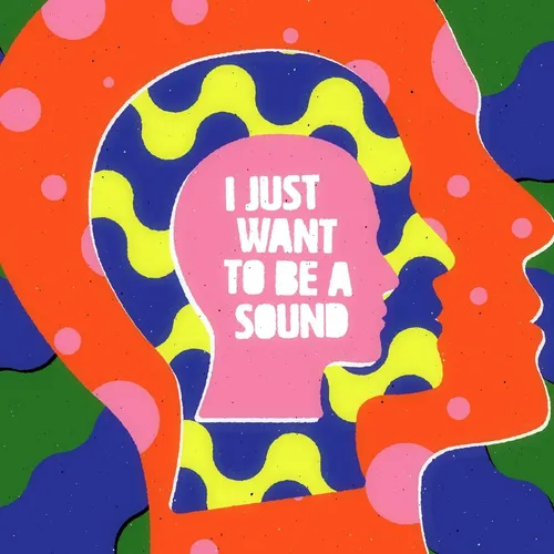 Produktbild I Just Want To Be A Sound