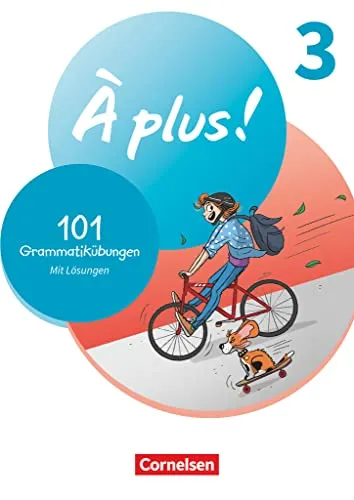 À plus ! Neubearbeitung - Französisch als 1. und 2. Fremdsprache - Ausgabe ab 2020 - Band 3: 101 Grammatikübungen - Mit Lösungen online