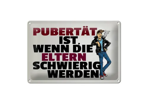 Blechschild Spruch 30x20cm Pubertät Eltern werden schwierig Deko Schild tin sign