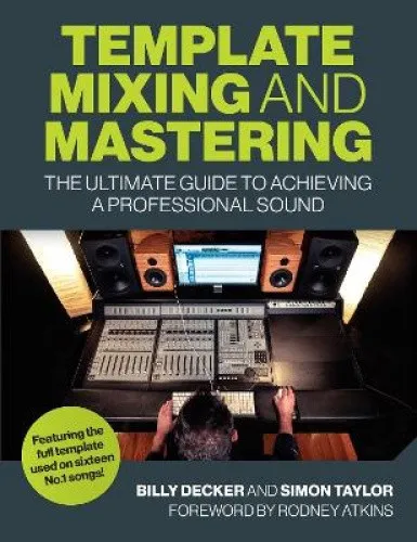 Template Mixing and Mastering: The Ultimate Guide to Achieving a Professional