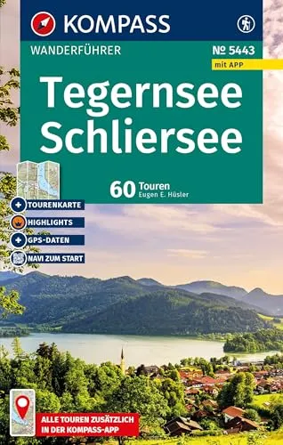 KOMPASS Wanderführer Tegernsee, Schliersee, 60 Touren mit Extra-Tourenkarte: mit Touren und GPS-Daten in der KOMPASS-App