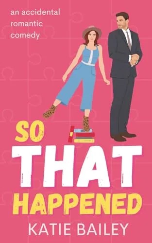 Produktbild So That Happened: A Romantic Comedy (Donovan Family, Band 1)