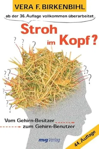 Stroh im Kopf?: Vom Gehirn-Besitzer zum Gehirn-Benutzer (mvg Verlag bei REDLINE)