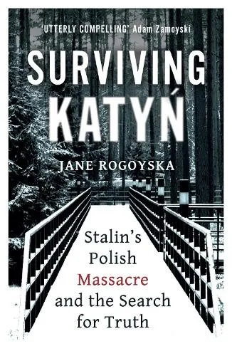 Jane Rogoyska Surviving Katyn (Taschenbuch)
