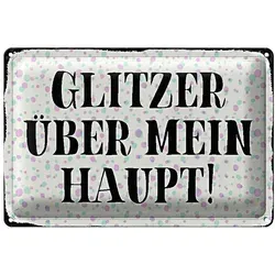 Roomando Metallschild Blechschild Spruch 30x20cm Glitzer über mein Haupt 30x20