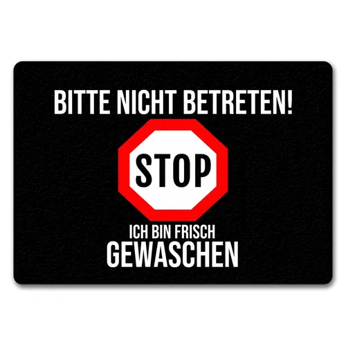 Fußmatte in 35x50 cm ohne Rand mit Spruch Bitte nicht betreten - ich bin frisch