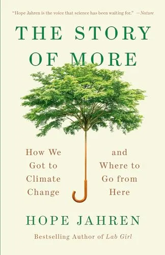 The Story of More: How We Got to Climate Change and Where to Go from Here