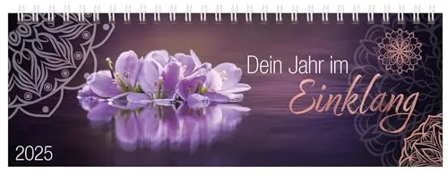 Tischquerkalender Dein Jahr im Einklang 2025: 1 Woche 2 Seiten; Aufstellbarer Tischkalender mit Fotografien und Zitate zum Thema Achstsamkeit; Format: 29,8 x 10,5 cm