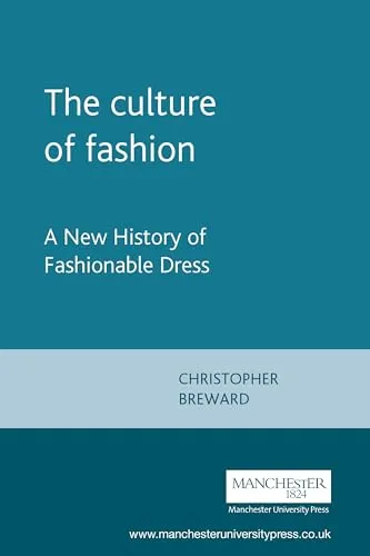 Produktbild The culture of fashion: A New History of Fashionable Dress (Studies in Design)