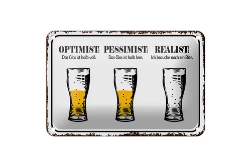Blechschild Spruch 18x12 cm Bier Optimist Pessimist Realist Deko Schild