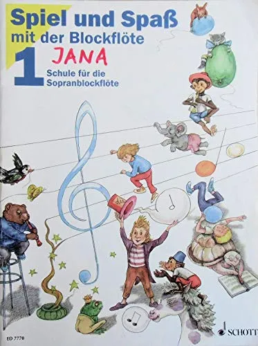 Spiel und Spaß mit der Blockflöte Bd.1: Schule für die Sopranblockflöte (barocke Griffweise)