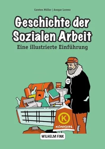 Geschichte der sozialen Arbeit: Eine illustrierte Einführung - Sozialwissenschaften, umfassende und anschauliche Darstellung der Entwicklung der sozialen Arbeit durch illustrative Elemente.