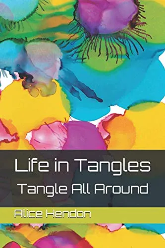 Life in Tangles: Tangle All Around (Tangle Starts, Artangleology)