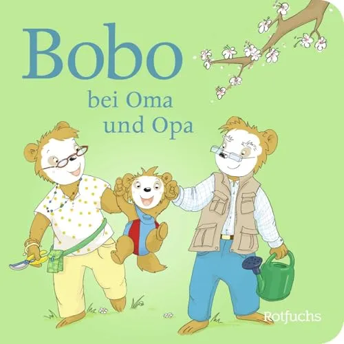 Bobo bei Oma und Opa: Pappbilderbuch für Kleinkinder