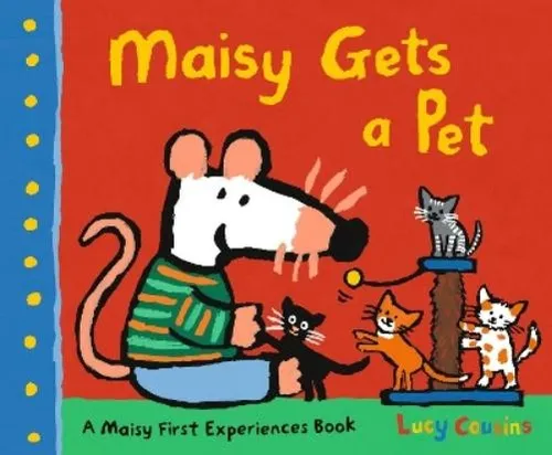 Lucy Cousins Maisy Gets a Pet (Taschenbuch) Maisy First Experiences (US IMPORT)