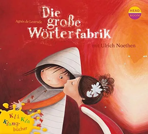 Kli-Kla-Klangbücher: Die große Wörterfabrik - Hörbuch für Kinder, fördert Sprachentwicklung und Kreativität durch spannende Geschichten und Klänge.