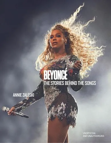 Beyoncé: The Stories Behind the Songs - Gebundene Ausgabe von Annie Zaleski - Bücher über Musik, spannende Einblicke in jeden einzelnen Song von Beyoncé, ideal für Fans und Musikliebhaber, Erscheinungsdatum: 18.09.2025