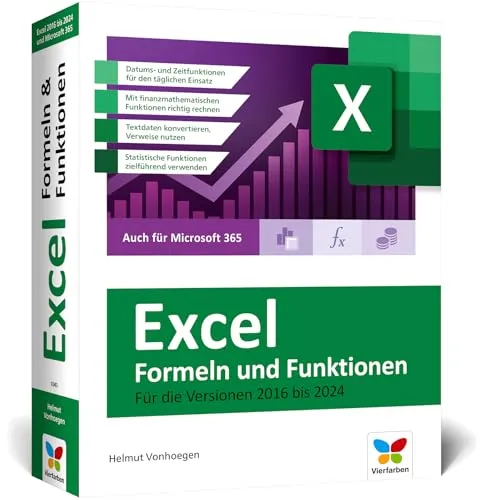 Excel – Formeln und Funktionen 2025 - Microsoft Excel: Verständliche Anleitungen und praxisnahe Beispiele für schnelle Lösungen mit Excel 2024 und Microsoft 365.