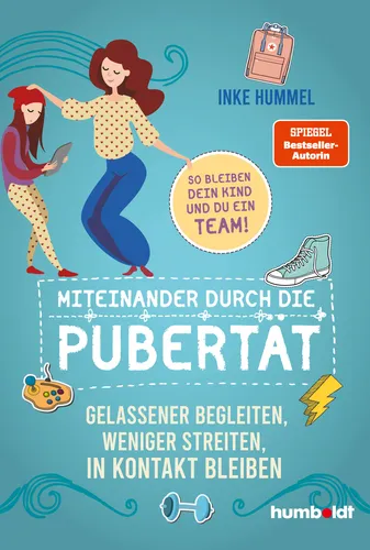 Miteinander durch die Pubertät: Gelassener begleiten - Eltern-Kind-Beziehung mit wertvollen Tipps von einer Spiegel-Bestsellerautorin, um das Miteinander in der Pubertät zu stärken und Konflikte zu reduzieren.