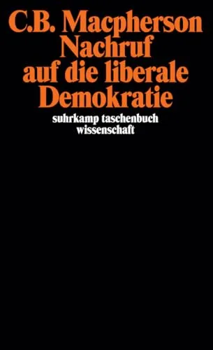 Nachruf auf die liberale Demokratie (suhrkamp taschenbuch wissenschaft)