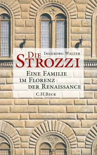 Die Strozzi ~ Ingeborg Walter ~  9783406614774 von Beck