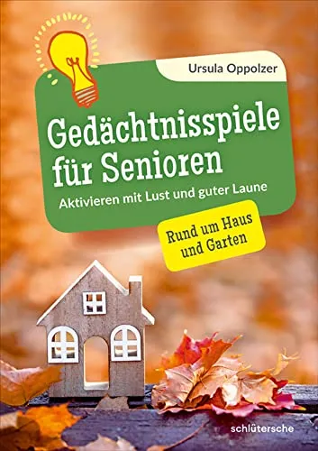 Gedächtnisspiele für Senioren: Spaß und Aktivierung für mehr Lebensfreude - Medizin: Fördern Sie das Gedächtnis und die Konzentration von Senioren mit unterhaltsamen Spielen für Haus und Garten.