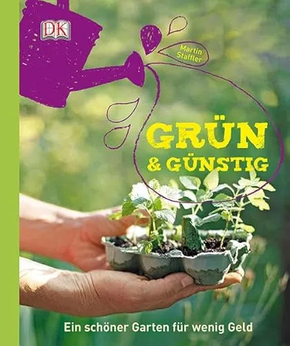 Grün & günstig: Ein schöner Garten für wenig Geld