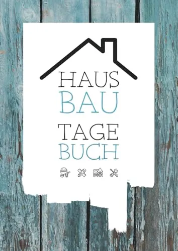 Produktbild Hausbau Tagebuch: Bautagebuch für Bauherren