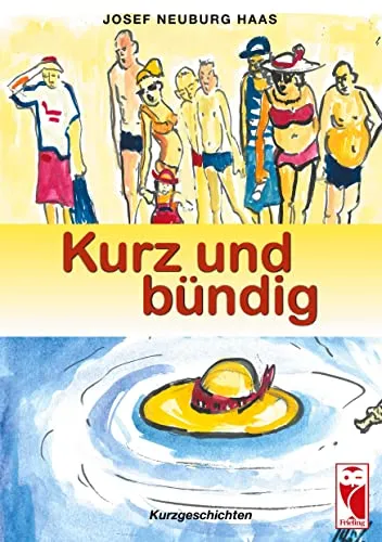 Kurz und bündig: Kurzgeschichten (Frieling