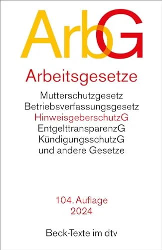 Arbeitsgesetze: mit den wichtigsten Bestimmungen zum Arbeitsverhältnis, Kündigungsrecht, Arbeitsschutzrecht, Berufsbildungsrecht, Tarifrecht, ... und Verfahrensrecht (Beck-Texte im dtv)