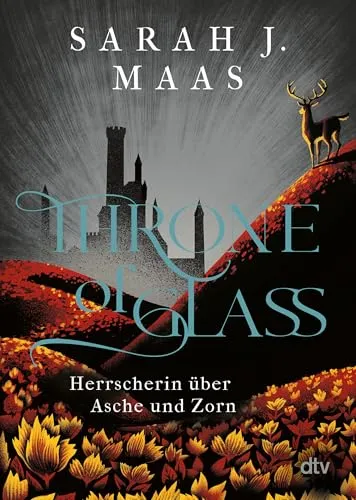 Throne of Glass – Herrscherin über Asche und Zorn: Roman (Die Throne of Glass-Reihe, Band 7) - Fesselnder Fantasy-Roman über Macht und Intrigen. Begleite die Protagonistin auf ihrem Weg durch Abenteuer und Herausforderungen in einer magischen Welt.
