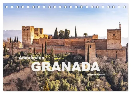Peter Schickert | Andalusien - Granada Tischkalender 2026 - Kalender mit 14 Seiten, präsentiert die Schönheit Granadas und die weltberühmte Alhambra – ideal für Reisefans und Kunstliebhaber.