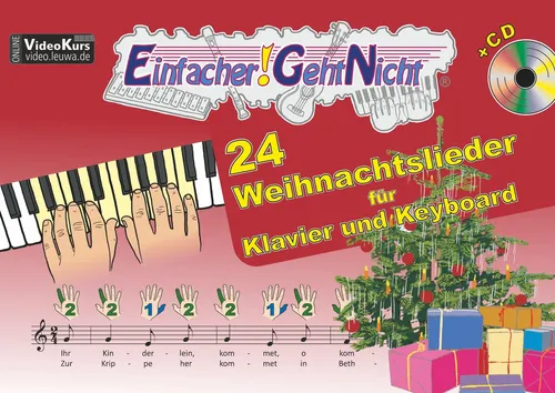 Einfacher!-Geht-Nicht: 24 Weihnachtslieder für Klavier und Keyboard mit CD - Notenheft für Anfänger mit 24 Weihnachtsliedern und begleitender CD, ideal für eine festliche Musizierstunde.