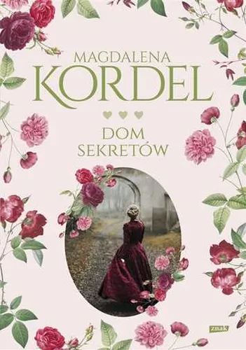Dom sekretów (sekretow) MAGDALENA KORDEL / Znak