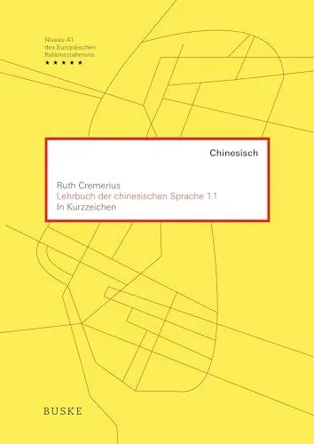 Lehrbuch der chinesischen Sprache 1.1 in Kurzzeichen - Lehrbuch für Chinesisch, umfasst Lektionen 1–20 und ist ideal für Anfänger, um die Grundlagen der Sprache in Kurzzeichen zu erlernen.