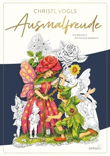 Christl Vogls Ausmalfreude: Ein Malbuch für ruhige Momente