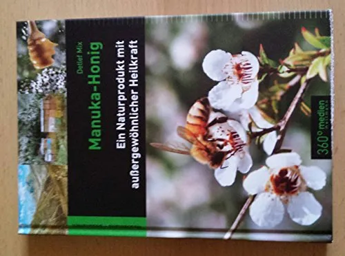 Manuka-Honig: Ein Naturprodukt mit außergewöhnlicher Heilkraft