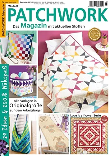 Patchwork Magazin 3/2023 24 Ideen und Vorlagen in Originalgrösse