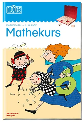 LÜK: 6. Klasse - Mathematik Mathekurs (LÜK-Übungshefte: Mathematik)