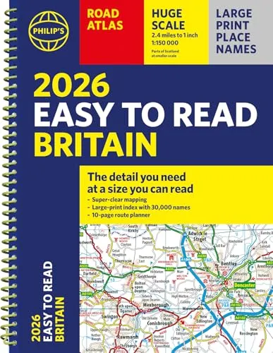 Philip's Easy to Read Road Atlas of Britain: (A4 Spiral Bound) (Philip's Road Atlases) 2026